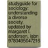 Studyguide For Sociology: Understanding A Diverse Society, Updated By Margaret L. Andersen, Isbn 9780495047216