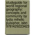 Studyguide For World Regional Geography: Concepts And Community By Lydia Mihelic Pulsipher, Isbn 9781429223423