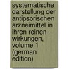 Systematische Darstellung Der Antipsorischen Arzneimittel in Ihren Reinen Wirkungen, Volume 1 (German Edition) door Georg Christian Hartlaub Carl