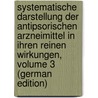 Systematische Darstellung Der Antipsorischen Arzneimittel in Ihren Reinen Wirkungen, Volume 3 (German Edition) door Georg Christian Hartlaub Carl