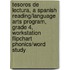Tesoros de Lectura, a Spanish Reading/Language Arts Program, Grade 4, Workstation Flipchart Phonics/Word Study