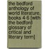 The Bedford Anthology Of World Literature, Books 4-6 [With The Bedford Glossary Of Critical And Literary Term]