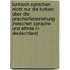 Turkisch Sprechen Nicht Nur Die Turken: Uber Die Unscharfebeziehung Zwischen Sprache Und Ethnie in Deutschland