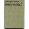 Unsere Nierentumoren in Therapeutische Klinischer Und Pathologisch-Anatomischer Beleuchtung . (German Edition) by Grohé Berthold