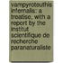 Vampyroteuthis Infernalis: A Treatise, with a Report by the Institut Scientifique de Recherche Paranaturaliste