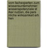 Vom Fachexperten Zum Wissensunternehmer: Wissenspotenziale St Rker Nutzen, Die Pers Nliche Wirksamkeit Erh Hen door Wolfgang Reiber