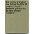 the History of English Law Before the Time of Edward I, by Sir Frederick Pollock and Frederic William Maitland