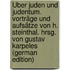 Über Juden und Judentum. Vorträge und Aufsätze von H. Steinthal. Hrsg. von Gustav Karpeles (German Edition)