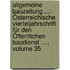 Allgemeine Bauzeitung ...: Österreichische Vierteljahrschrift Für Den Öffentlichen Baudienst ...., Volume 35