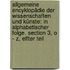 Allgemeine Encyklopädie der Wissenschaften und Künste: In alphabetischer Folge. Section 3, O - Z, Elfter Teil