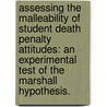 Assessing the Malleability of Student Death Penalty Attitudes: An Experimental Test of the Marshall Hypothesis. door Amanda K. Cox
