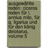 Ausgewählte Reden: Ciceros Reden Für T. Annius Milo, Für Q. Ligarius Und Für Den König Deiotarus, Volume 5