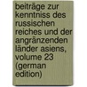 Beiträge Zur Kenntniss Des Russischen Reiches Und Der Angränzenden Länder Asiens, Volume 23 (German Edition) door Ernst Von Baer Karl