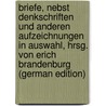 Briefe, nebst Denkschriften und anderen Aufzeichnungen in Auswahl, hrsg. von Erich Brandenburg (German Edition) door Emperor Wilhelm 1 German