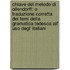 Chiave Del Metodo Di Ollendorff: O Traduzione Corretta Dei Temi Della Gramatica Tedesca All' Uso Degl' Italiani