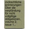 Civilrechtliche Erörterungen: Über Die Verpfändung Für Nicht Vollgiltige Obligationen, Volume 2, Issue 1... by Konrad Büchel
