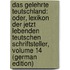 Das Gelehrte Teutschland: Oder, Lexikon Der Jetzt Lebenden Teutschen Schriftsteller, Volume 14 (German Edition)