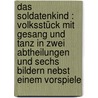 Das Soldatenkind : Volksstück mit Gesang und Tanz in zwei Abtheilungen und sechs Bildern nebst einem Vorspiele door Anton Krüpl