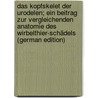 Das kopfskelet der urodelen; ein beitrag zur vergleichenden anatomie des wirbelthier-schädels (German Edition) door Wiedersheim Robert