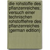 Die rohstoffe des pflanzenreiches; versuch einer technischen rohstofflehre des pflanzenreiches (German Edition) by Wiesner Julius
