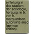 Einleitung in Das Studium Der Sociologie, Herausg. In Tr. Von H. Marquardsen. Autorisirte Ausg (German Edition)