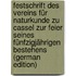 Festschrift Des Vereins Für Naturkunde Zu Cassel Zur Feier Seines Fünfzigjährigen Bestehens (German Edition)