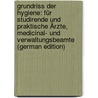 Grundriss Der Hygiene: Für Studirende Und Praktische Ärzte, Medicinal- Und Verwaltungsbeamte (German Edition) by Flügge Carl