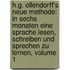 H.g. Ollendorff's Neue Methode: In Sechs Monaten Eine Sprache Lesen, Schreiben Und Sprechen Zu Lernen, Volume 1