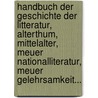 Handbuch Der Geschichte Der Litteratur, Alterthum, Mittelalter, Meuer Nationalliteratur, Meuer Gelehrsamkeit... door Ludwig Wachler
