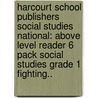 Harcourt School Publishers Social Studies National: Above Level Reader 6 Pack Social Studies Grade 1 Fighting.. door Hsp