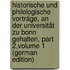 Historische Und Philologische Vorträge, an Der Universität Zu Bonn Gehalten, Part 2,volume 1 (German Edition)
