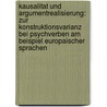 Kausalitat Und Argumentrealisierung: Zur Konstruktionsvarianz Bei Psychverben Am Beispiel Europaischer Sprachen door Silvia Kutscher