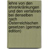 Lehre Von Den Ehrenkränkungen Und Den Verfahren Bei Denselben Nach Österreichischen Gesetzen (German Edition) door Ignaz M. Kraus