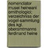 Nomenclator Musei Heineani Ornithologici; Verzeichniss der Vogel-Sammlung des Kgl. Oberamtmanns Ferdinand Heine