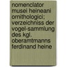 Nomenclator Musei Heineani Ornithologici; Verzeichniss der Vogel-Sammlung des Kgl. Oberamtmanns Ferdinand Heine by Henri Heine