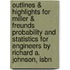 Outlines & Highlights For Miller & Freunds Probability And Statistics For Engineers By Richard A. Johnson, Isbn