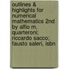 Outlines & Highlights For Numerical Mathematics 2Nd By Alfio M. Quarteroni; Riccardo Sacco; Fausto Saleri, Isbn by Cram101 Textbook Reviews