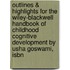 Outlines & Highlights For The Wiley-Blackwell Handbook Of Childhood Cognitive Development By Usha Goswami, Isbn