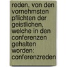 Reden, Von Den Vornehmsten Pflichten Der Geistlichen, Welche In Den Conferenzen Gehalten Worden: Conferenzreden door Jean Baptiste Massillon