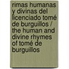 Rimas humanas y divinas del licenciado Tomé de Burguillos / The human and divine Rhymes of Tomé de Burguillos door Lope De Vega