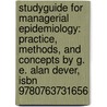 Studyguide For Managerial Epidemiology: Practice, Methods, And Concepts By G. E. Alan Dever, Isbn 9780763731656 door Cram101 Textbook Reviews