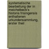 Systematische Bearbeitung der in Meichelbeck's Historia Frisingensis Enthaltenen Urkundensammlung, erster Theil by Carl Franz Wolff Jérôme Häberlin