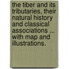 The Tiber and its tributaries, their natural history and classical associations ... With map and illustrations. door Strother Ancrum Smith