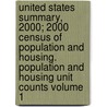 United States Summary, 2000; 2000 Census of Population and Housing. Population and Housing Unit Counts Volume 1 door U.S. Census Bureau