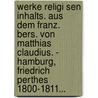 Werke Religi Sen Inhalts. Aus Dem Franz. Bers. Von Matthias Claudius. - Hamburg, Friedrich Perthes 1800-1811... door Francois De Salignac De La Motte Fenelon