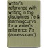 Writer's Reference with Writing in the Disciplines 7e & Learningcurve for a Writer's Reference 7e (Access Card)