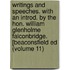 Writings and Speeches. with an Introd. by the Hon. William Glenholme Falconbridge. [Beaconsfield Ed (Volume 11)