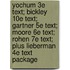 Yochum 3e Text; Bickley 10e Text; Gartner 5e Text; Moore 6e Text; Rohen 7e Text; Plus Lieberman 4e Text Package