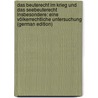 Das Beuterecht Im Krieg Und Das Seebeuterecht Insbesondere: Eine Völkerrechtliche Untersuchung (German Edition) door Caspar Bluntschli Johann