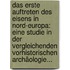 Das Erste Auftreten Des Eisens In Nord-europa: Eine Studie In Der Vergleichenden Vorhistorischen Archäologie...